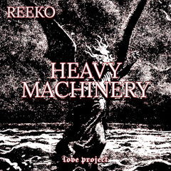 REEKO | HEAVY MACHINERY