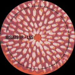 LNS - MISIATS EP - Preview