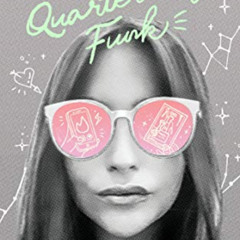 [ACCESS] EBOOK 💔 The Quarter-Life Funk: Get Your Sh*t Together and Manifest an Abund
