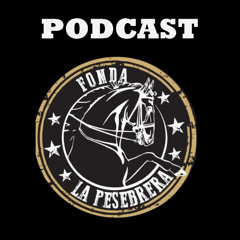 Podcast Fonda La Pesebrera