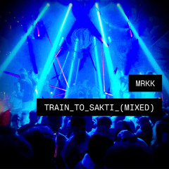 TRAIN_TO_SAKTI_(MIXED)