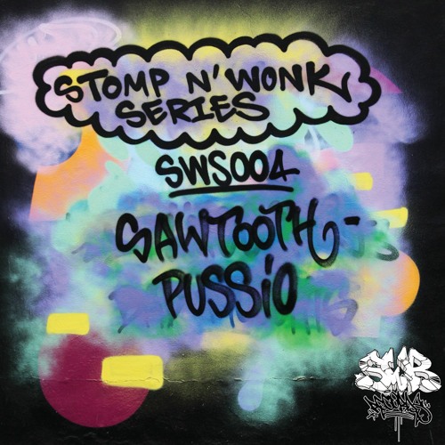 Sawtooth - Pussio [SWS004 FREE DOWNLOAD OUT NOW]