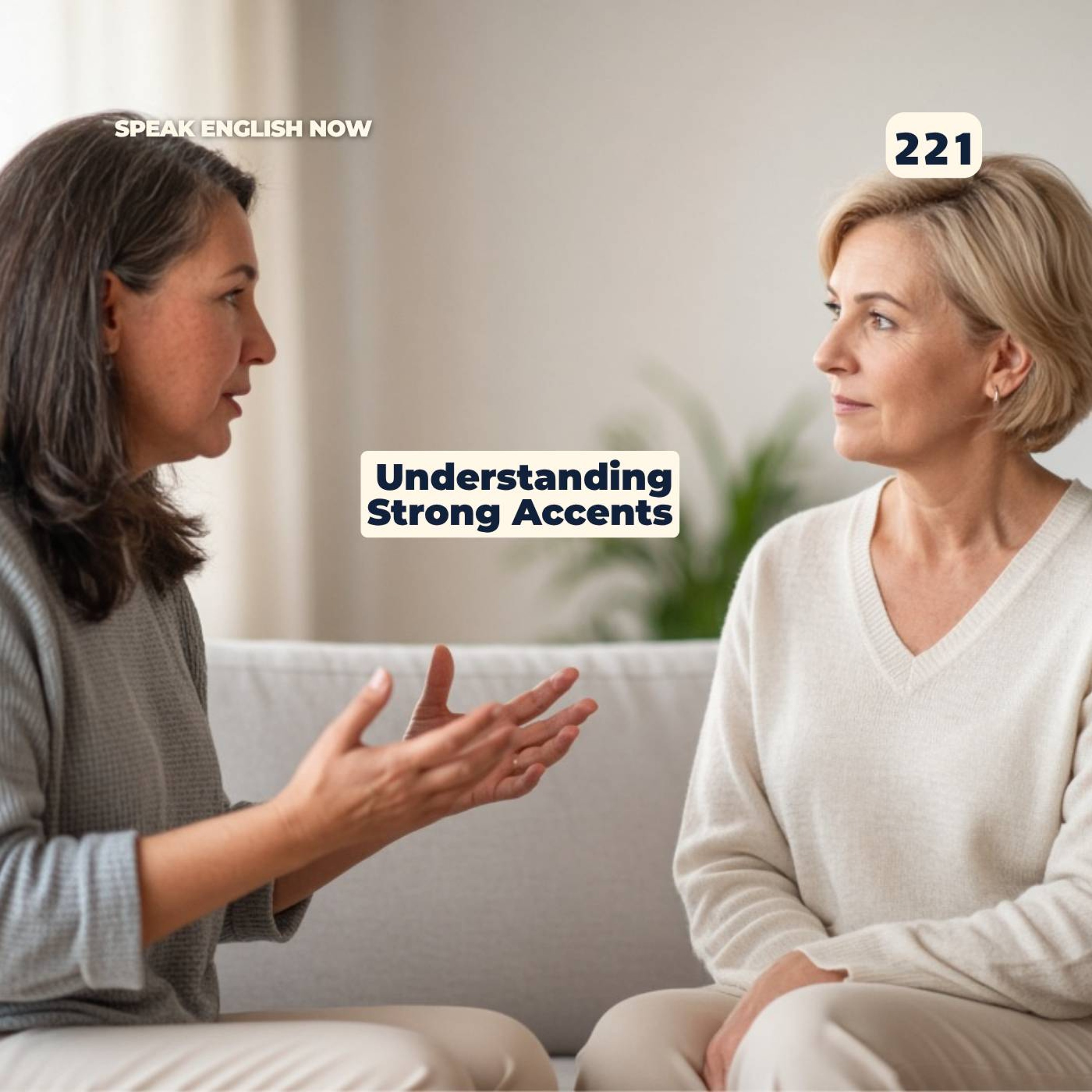 #221 Understanding someone with  a strong English accent episode artwork