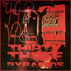 Thirty Three Pyramids (ft L.O.E. L.O.E.) - Blood LigHt  produced by DJ Yung Vamp