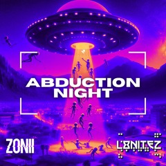 L8NiTEZ X Zonii -Abduction Night