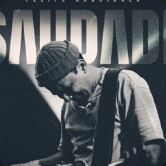 Felipe Rodrigues - Saudade - (Quero voltar ao primeiro amor)