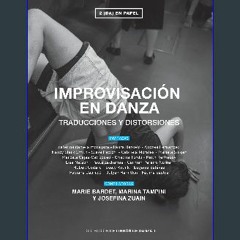 ebook read [pdf] 🌟 IMPROVISACIÓN EN DANZA: TRADUCCIONES Y DISTORSIONES (Spanish Edition) Read onli