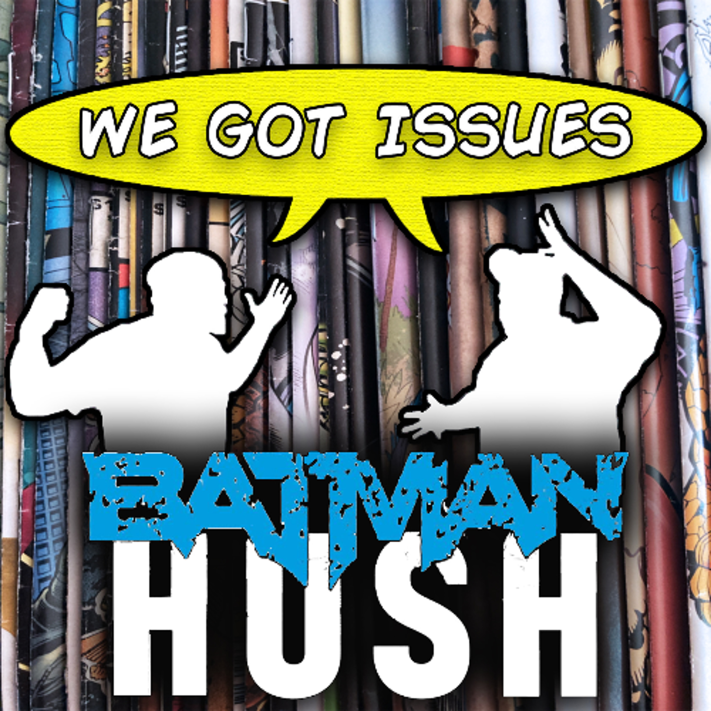 Is “Batman: Hush” the epitome of style over substance? We Got Issues #26