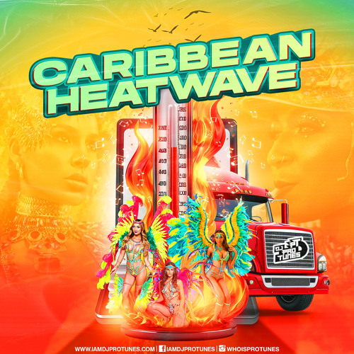 DJ PROTUNES PRESENTS CARIBBEAN HEATWAVE (2024 MIAMI MIX)