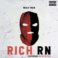 Wulf Man Feat. Infiite TGM - Rich Right Now