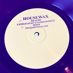 H1011 - Shayde - Candlelight Entertainment (HOUSEWAX)