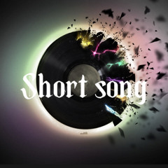 Short Song