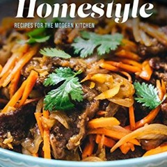 [View] EPUB KINDLE PDF EBOOK Chinese Homestyle: Recipes For The Modern Kitchen by  Flo Lum 💓