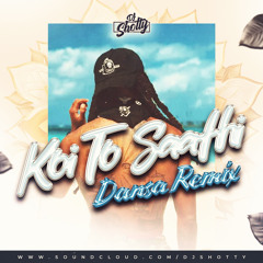 Dj Shotty - Dansa X Koi To Saathi