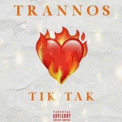 - TRANNOS TIK TAK (OFFICIAL)