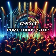 Rydo - Party Don’t Stop