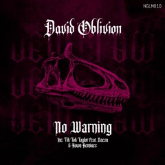 Premiere: David Oblivion - No Warning (Original Mix) [NGLM010]