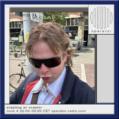 xcepting w/ xceptor - 4th June 2025
