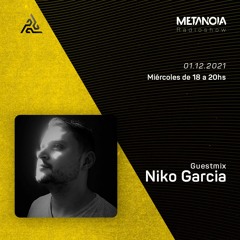 Metanoia pres. Niko Garcia [Exclusive Guestmix]