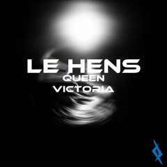 Le Hens - Queen Victoria (CRT186)