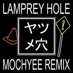 ヤツメ穴 Lamprey Hole Remix