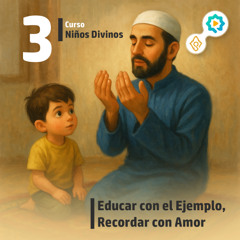 Educar con el Ejemplo, Recordar con Amor | Niños Divinos | Lección 3