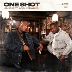 One Shot (feat. Architrackz)