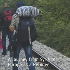 VIEW EPUB ✓ UNDEFINED: A Journey from Syria to Europe as a Refugee by  Fadel Abuelula