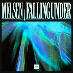 Melsen - Falling Under [Be Yourself Music]