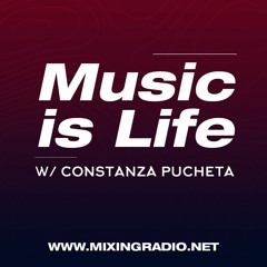 Constanza Pucheta @ Music Is Life Exclusive - Mixing Radio