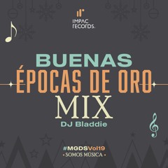 Buenas Épocas de Oro Mix by DJ Bladdie IR