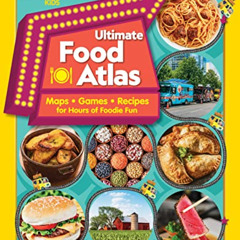 View KINDLE 📬 Ultimate Food Atlas: Maps, Games, Recipes, and More for Hours of Delic