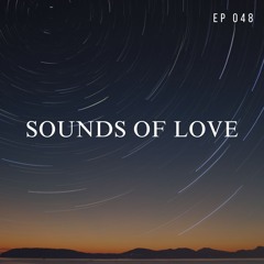 SOUNDS OF LOVE EP 048