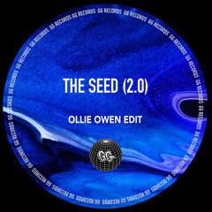 The Seed (2.0)- Ollie Owen Edit