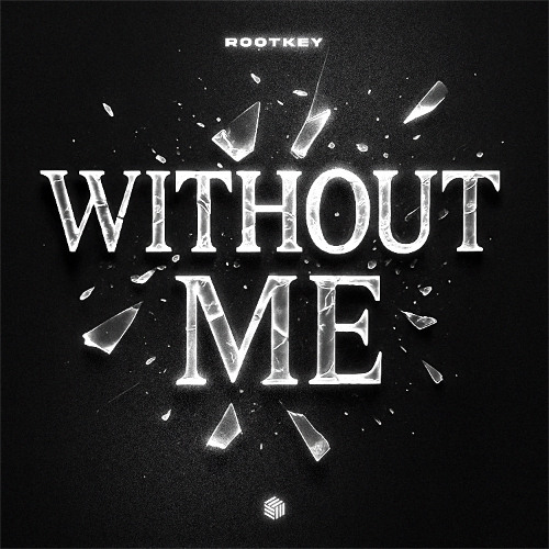 Rootkey - Without Me