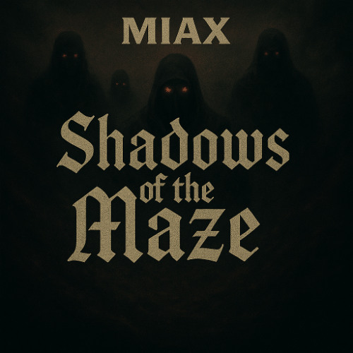 Shadows of the maze - MIAX