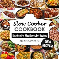 [PDF] Read Slow Cooker Cookbook : Easy One-Pot Meal Crock Pot Recipes by  Louise Davidson
