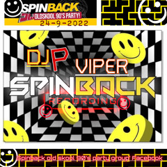 DJ -P : MC VIPER : SPINBACK 24-9-2022 OLD SKOOL 90s RAVE