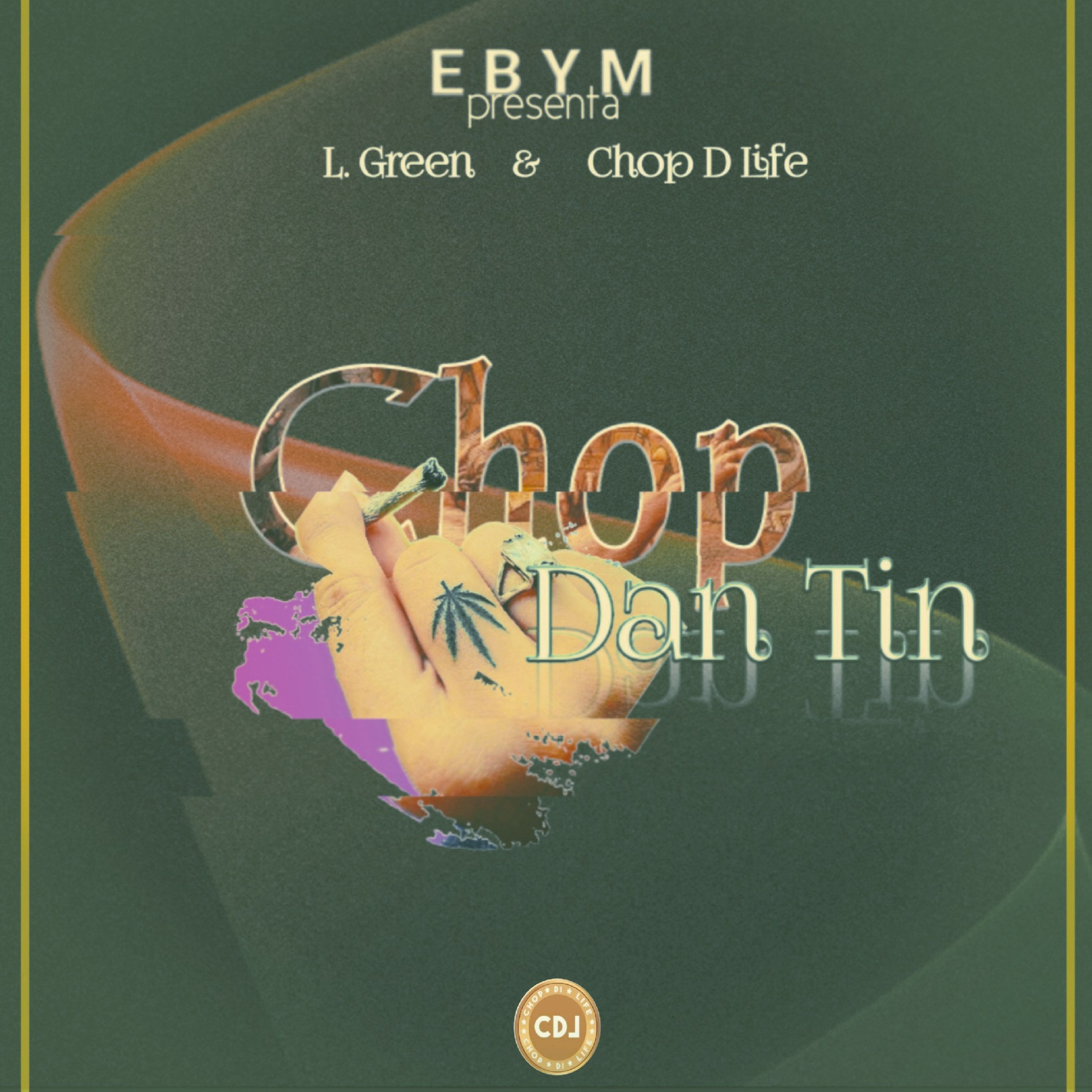 EBY_Music_presenta-Chop Dan Tin-Chop Di Life & Laboratory Green Oficial Audio episode artwork