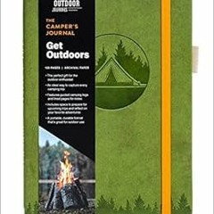 Open PDF The Camper's Journal (Outdoor Journal; Camping Log Book; Travel Diary) (Outdoor Journal
