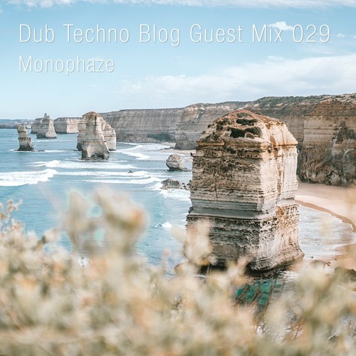 Dub Techno Blog Guest Mix 029 - Monophaze