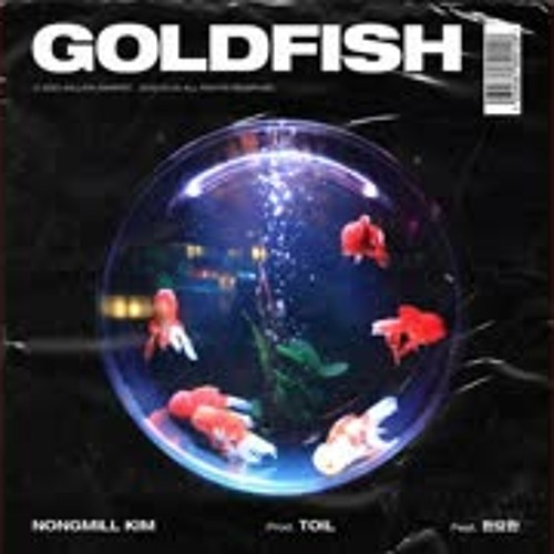 Goldfish (Feat. Han Yo Han) (금붕어의 꿈 (Feat. 한요한))