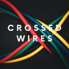 Crossed Wires