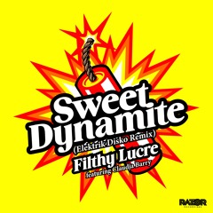 Sweet Dynamite (Elektrik Disko Extended) - Filthy Lucre ft Claudja Barry