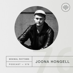 Minimal Rhythms 076 - Joona Hongell