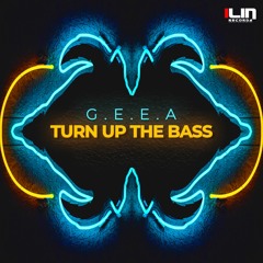 G.E.E.A. - Turn Up The Bass