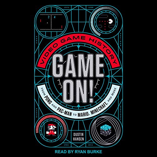 [Read] PDF 🗂️ Game On!: Video Game History from Pong and Pac-Man to Mario, Minecraft