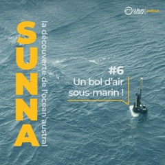 SUNNA #6 - Un bol d’air sous-marin !