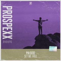 Pulserz - Set Me Free