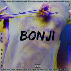 BONJI - Flexa J (Prod. By Edo Beats)